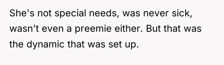 She's not special needs, was never sick, wasn't even a...