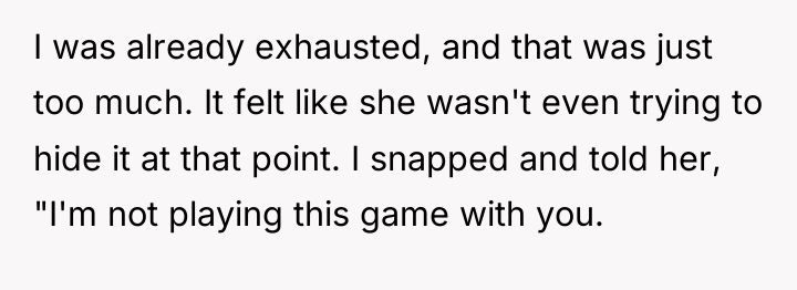 I was already exhausted, and that was just too much....