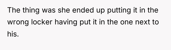 The thing was she ended up putting it in the...