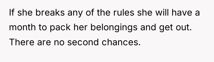 If she breaks any of the rules she will have...