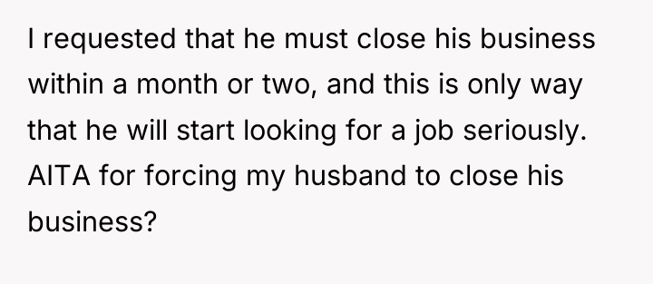 I requested that he must close his business within a...