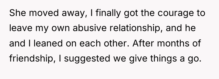 She moved away, I finally got the courage to leave...