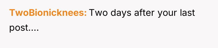 TwoBionicknees Two days after your last post....