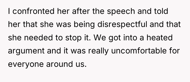 I confronted her after the speech and told her that...