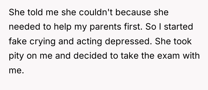 She told me she couldn't because she needed to help...