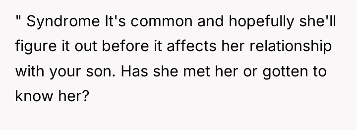 " Syndrome It's common and hopefully she'll figure it out...
