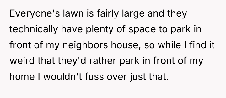 Everyone's lawn is fairly large and they technically have plenty...