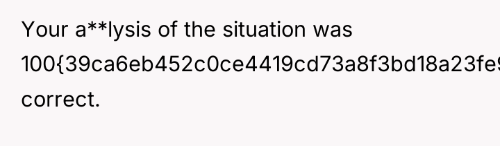 Your a**lysis of the situation was 100{39ca6eb452c0ce4419cd73a8f3bd18a23fe95ab4febb092bc2ab1b542eeea82f} correct.