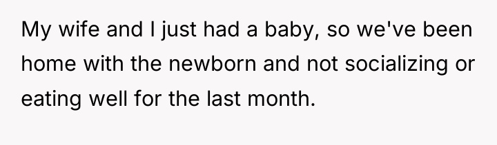 My wife and I just had a baby, so we've...