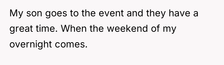My son goes to the event and they have a...