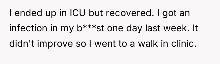 I ended up in ICU but recovered. I got an...