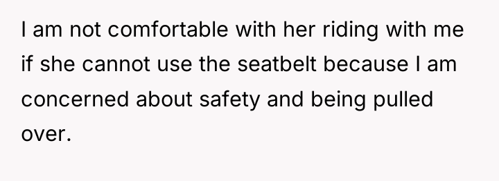 I am not comfortable with her riding with me if...