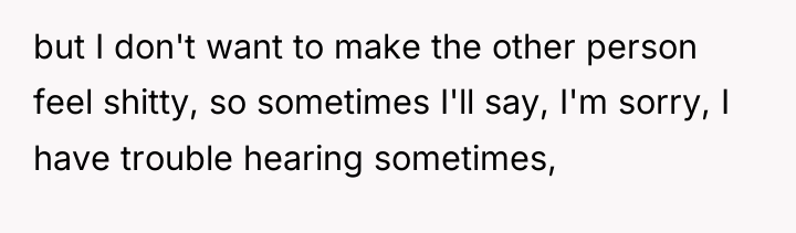 but I don't want to make the other person feel...