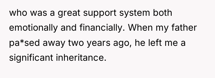 who was a great support system both emotionally and financially....
