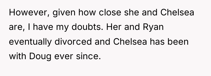 However, given how close she and Chelsea are, I have...