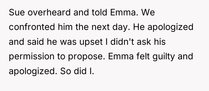 Sue overheard and told Emma. We confronted him the next...
