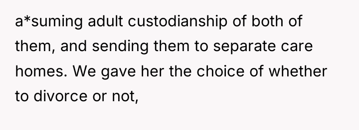 a*suming adult custodianship of both of them, and sending them...