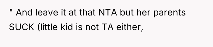 " And leave it at that NTA but her parents...
