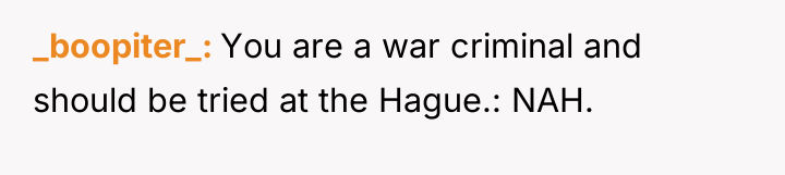 _boopiter_ You are a war criminal and should be tried...