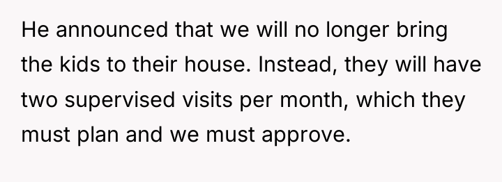 He announced that we will no longer bring the kids...