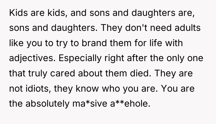 Kids are kids, and sons and daughters are, sons and...