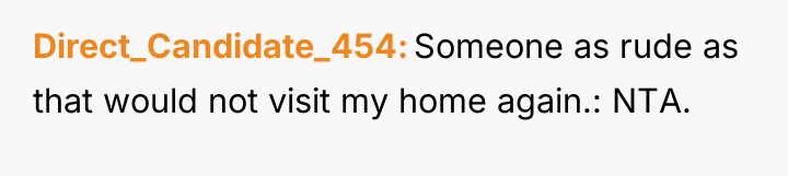 Direct_Candidate_454 Someone as rude as that would not visit my...