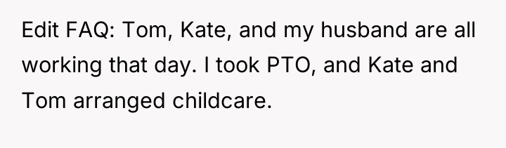 Edit FAQ: Tom, Kate, and my husband are all working...