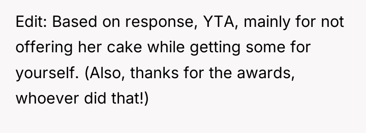 Edit: Based on response, YTA, mainly for not offering her...