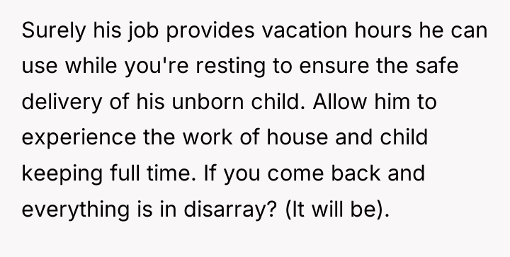 Surely his job provides vacation hours he can use while...