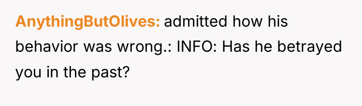 AnythingButOlives admitted how his behavior was wrong.: INFO: Has he...