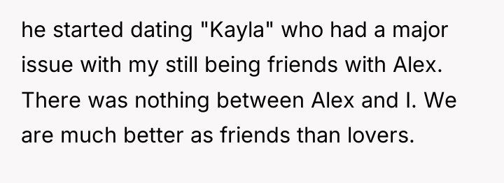 he started dating "Kayla" who had a major issue with...