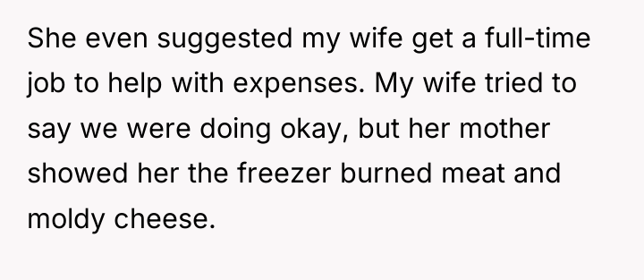 She even suggested my wife get a full-time job to...