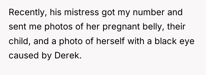 Recently, his mistress got my number and sent me photos...