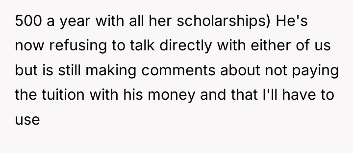 500 a year with all her scholarships) He's now refusing...