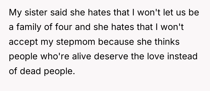 My sister said she hates that I won't let us...