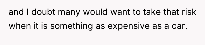 and I doubt many would want to take that risk...