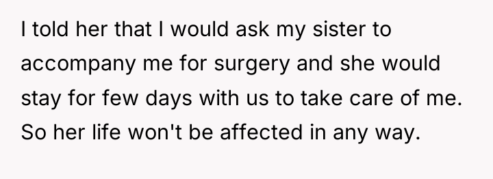 I told her that I would ask my sister to...
