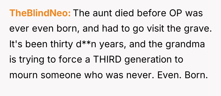 TheBlindNeo The aunt died before OP was ever even born,...