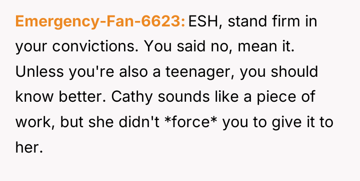 Emergency-Fan-6623 ESH, stand firm in your convictions. You said no,...