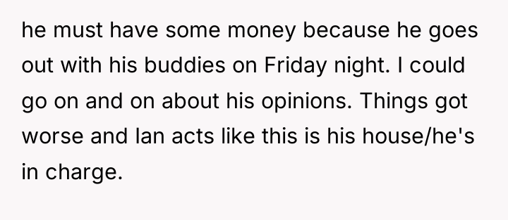 he must have some money because he goes out with...