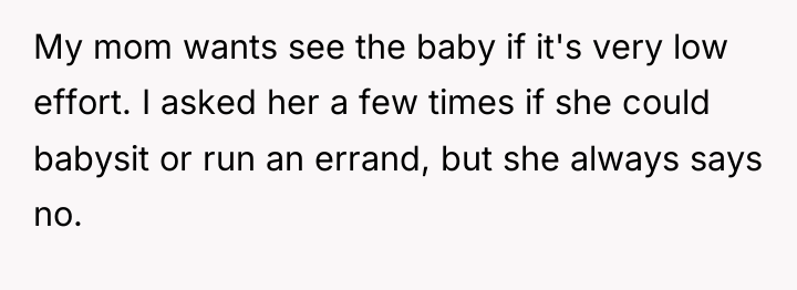 My mom wants see the baby if it's very low...
