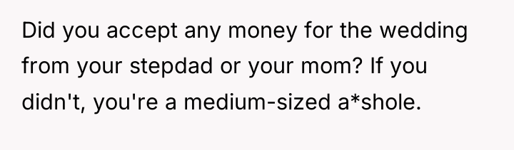 Did you accept any money for the wedding from your...