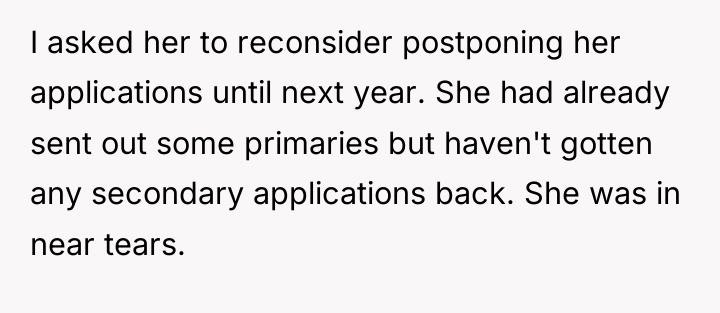 I asked her to reconsider postponing her applications until next...
