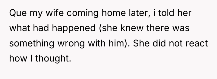Que my wife coming home later, i told her what...