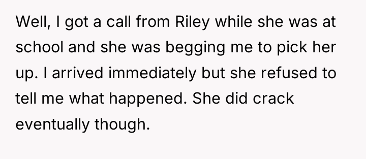 Well, I got a call from Riley while she was...