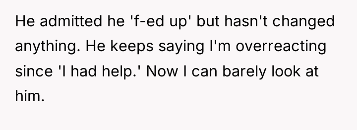 He admitted he 'f-ed up' but hasn't changed anything. He...