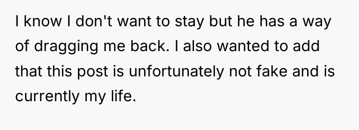 I know I don't want to stay but he has...