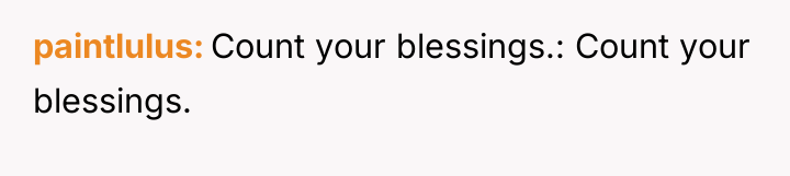paintlulus Count your blessings.: Count your blessings.