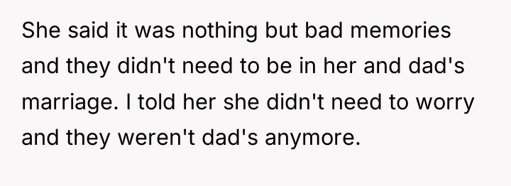 She said it was nothing but bad memories and they...