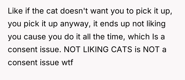 Like if the cat doesn't want you to pick it...